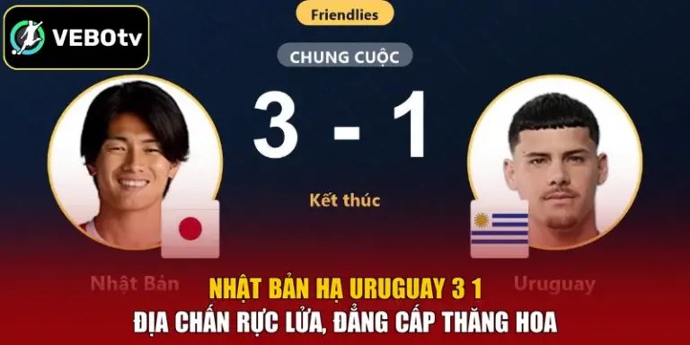 Nhật Bản Hạ Uruguay 3 1 - Địa Chấn Rực Lửa, Đẳng Cấp Thăng Hoa