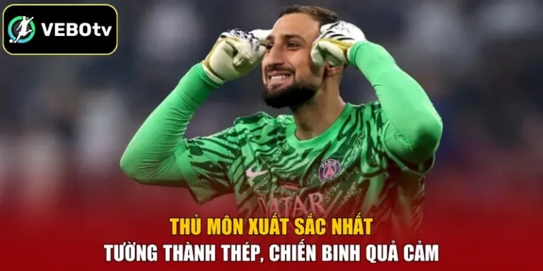 Thủ Môn Xuất Sắc Nhất - Tường Thành Thép, Chiến Binh Quả Cảm